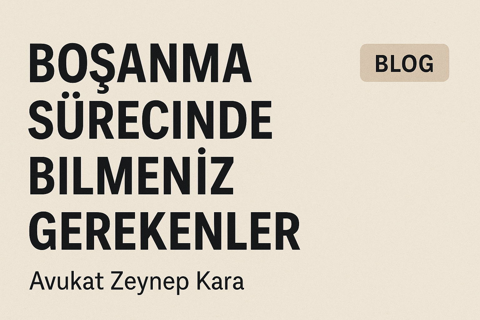 Boşanma Sürecinde Bilmeniz Gerekenler